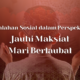 Permasalahan Sosial dalam Perspektif Islam “Jauhi Maksiat, Mari Bertaubat”
